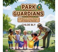Park Guardians: A Nature Club Story of Helping Hands: 6 (Planet Protectors Club)