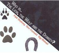 Park Stickney - Who Is The Lion, The Wolf & The Donkey?