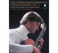 Parkening guitar method vol. 1 guitare +enregistrements online: The Art and Technique of the Classical Guitar