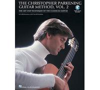Parkening guitar method vol. 2 guitare +enregistrements online: The Art and Technique of the Classical Guitar