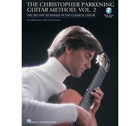 Parkening guitar method vol. 2 guitare +enregistrements online: The Art and Technique of the Classical Guitar