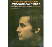 Parkening plays bach guitare: Virtuoso Music for Guitar