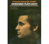 Parkening plays bach guitare: Virtuoso Music for Guitar