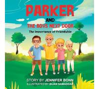 Parker and the Boys Next Door: The Importance of Friendship