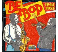 Parker - Be Bop 1945-53