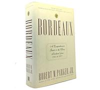 PARKER, BORDEAUX ... 1998: A Comprehensive Guide to the Wines Produced from 1961-1990