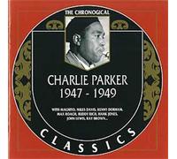 Parker, Charlie - 1947-1949