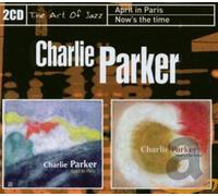 Parker Charlie - April in Paris/Now's the Time - the Art