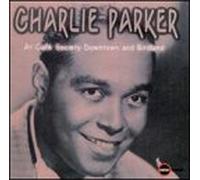 Parker, Charlie - At Cafe Society Downtown & Bir