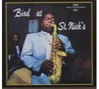 Parker,Charlie - Bird At St.Nick's