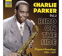 Parker Charlie - Bird On The Side (1941-1947)