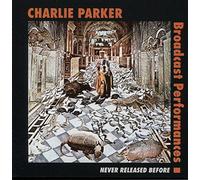 Parker, Charlie - Broadcast Performances 2