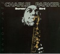 Parker, Charlie - Burnin Bird