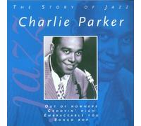 Charlie Parker – The Story of Jazz – CD