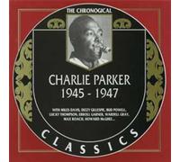 Parker, Charlie - Classics 1945 - 1947