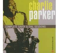 Parker,Charlie - Complete Savoy & Dial Sessions