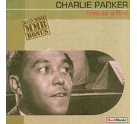 Charlie Parker - Free As A Bird