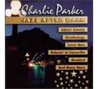 Parker, Charlie - Jazz After Dark: Great Songs