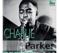 Parker, Charlie - Jazz Biography Series