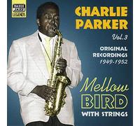 Parker, Charlie - Mellow Bird (1949-1952)