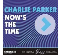 Parker, Charlie - Now's the Time