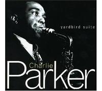 Parker Charlie - Yardbird Suite