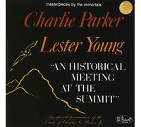 Parker, Charlie / Young, Lester - Historic Meeting at Summit [Import]