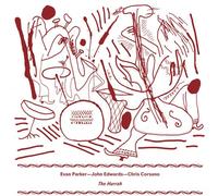 Parker, Evan / Edwards, John / Corsano, Chris - The Hurrah [Vinilo]