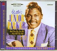 Parker,Little Junior - Next Time You See Me...and All the Hits - The Complete Singles 1952-1962