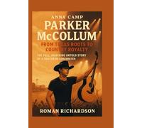 Parker McCollum: From Texas Roots to Country Royalty: the Story of a southern song writer