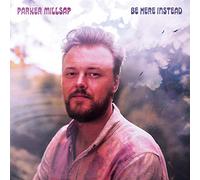 Parker millsap - Be here instead [Vinilo]