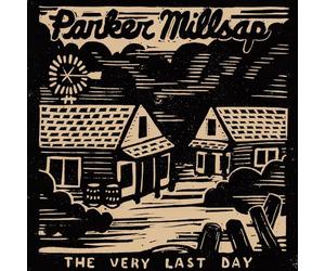 Parker Millsap - The Very Last Day
