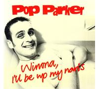 Parker, Pop - Winona,I'll Be Up My Nan's