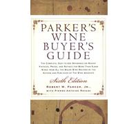 Parker'S Wine Buyer'S Guide 6th Tpb