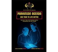 Parkinson Agenda - One Year to Live Better: The daily tool for training habits, awareness and well-being (The Parkinson's Trilogy)