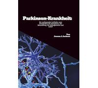 Parkinson-Krankheit: Ein umfassender Leitfaden zum Verständnis der Symptome, der Behandlung, des Managements und mehr!