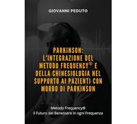 Parkinson: l'integrazione del Metodo Frequency® e della chinesiologia nel supporto ai pazienti con morbo di Parkinson