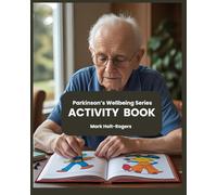 Parkinson’s Activity Book: Simple Activities to Boost Memory, Creativity & Motor Skills for People with Parkinson's (Adult activity books)