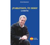 ¡PARKINSON, TE ODIO!: LA BESTIA