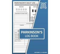 Parkinson's Log Book: Daily Journal for Parkinson's Disease | Parkinson’s Symptom Tracker Logbook