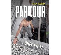 Parkour. Cree En Ti