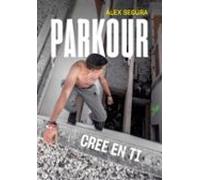 Parkour. Cree En Ti (ebook)