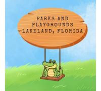 Parks and Playgrounds Lakeland, Florida