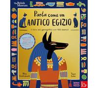 Parla come un antico egizio. Ediz. a colori (Il Castoro bambini)