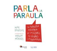 Parla la paraula. La fabulosa història de les lletres, els llibres i les bibliot (Nandibú)