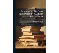 Parlament De Casa Mercader I Tragedia De Caldesa