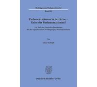 Parlamentarismus in der Krise - Krise des Parlamentarismus?: Zur Rolle des Deutschen Bundestages bei der regulatorischen Bewältigung der Coronapandemie: 92