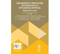 Parlamentos y protección de datos ante la inteligencia artificial. Adaptación y retos (Monografías Maior)