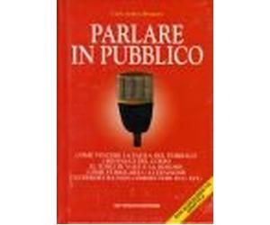 Parlare in Pubblico. Con Audiocasse [Italia]