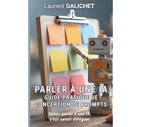 Parler à une IA: Guide pratique de conception de prompts